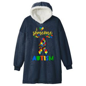 I Love Someone With Autism Puzzle Ribbon Butterfly Awareness Cool Gift Hooded Wearable Blanket