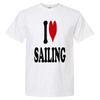 I Love Sailing Garment-Dyed Heavyweight T-Shirt