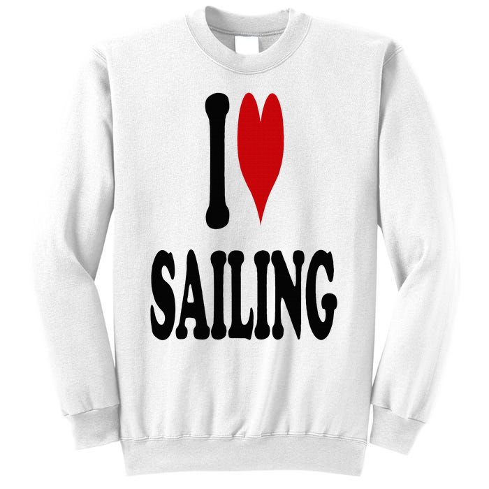 I Love Sailing Sweatshirt