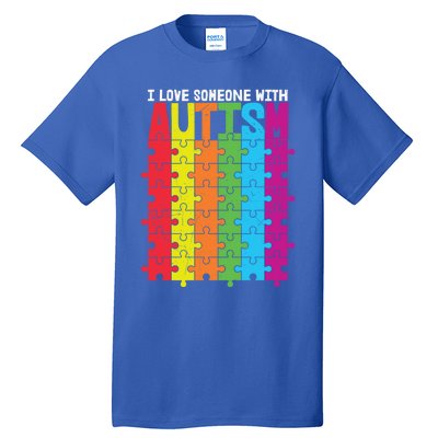 I Love Someone With Autism Puzzle Pieces Autism Awareness Cool Gift Tall T-Shirt