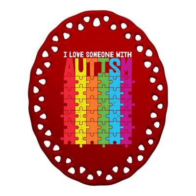 I Love Someone With Autism Puzzle Pieces Autism Awareness Cool Gift Ceramic Oval Ornament