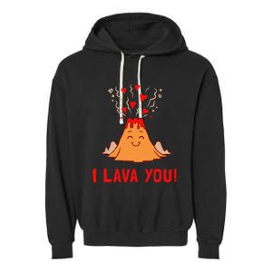 Ich Lava Sie Funny Volcano Valentines Liebe Garment-Dyed Fleece Hoodie