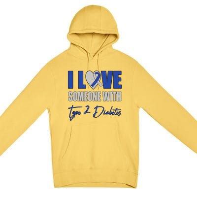 I Love Someone With Type 2 Diabetes Awareness Blue Ribbon Gift Premium Pullover Hoodie