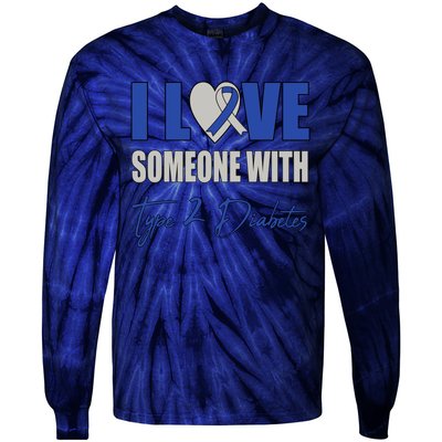 I Love Someone With Type 2 Diabetes Awareness Blue Ribbon Gift Tie-Dye Long Sleeve Shirt