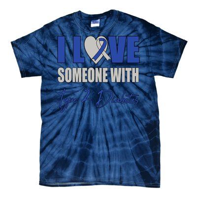 I Love Someone With Type 2 Diabetes Awareness Blue Ribbon Gift Tie-Dye T-Shirt