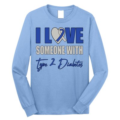 I Love Someone With Type 2 Diabetes Awareness Blue Ribbon Gift Long Sleeve Shirt