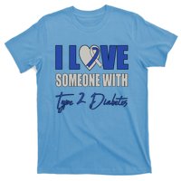 I Love Someone With Type 2 Diabetes Awareness Blue Ribbon Gift T-Shirt