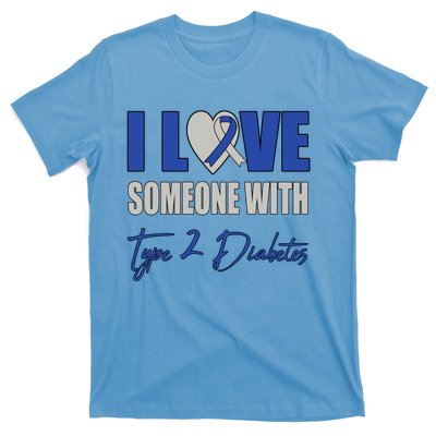 I Love Someone With Type 2 Diabetes Awareness Blue Ribbon Gift T-Shirt