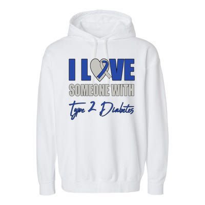 I Love Someone With Type 2 Diabetes Awareness Blue Ribbon Gift Garment-Dyed Fleece Hoodie