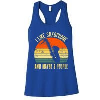 I Like Saxophone And Maybe 3 People Funny Retro Vintage Gift Women's Racerback Tank