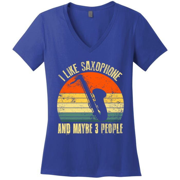 I Like Saxophone And Maybe 3 People Funny Retro Vintage Gift Women's V-Neck T-Shirt