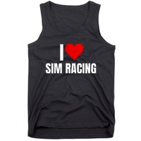 I Love Sim Racing Fun Esport Car Racing Sim Funny Sim Racer Sim Racing Cockpit Tank Top