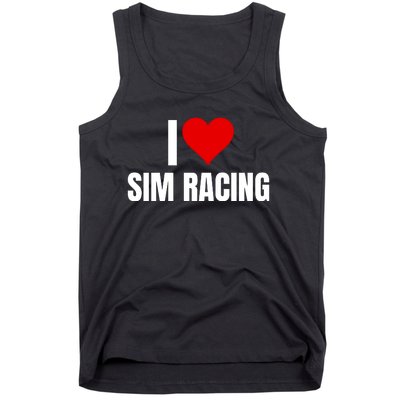 I Love Sim Racing Fun Esport Car Racing Sim Funny Sim Racer Sim Racing Cockpit Tank Top