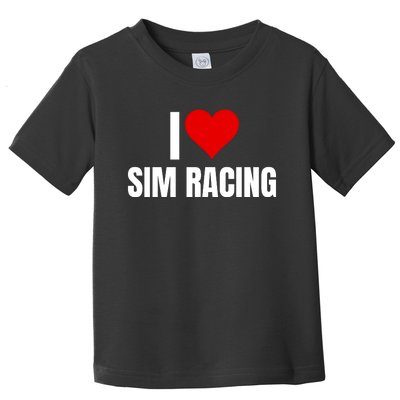 I Love Sim Racing Fun Esport Car Racing Sim Funny Sim Racer Sim Racing Cockpit Toddler T-Shirt