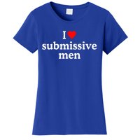 I Love Submissive I Heart Submissive Women's T-Shirt