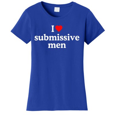 I Love Submissive I Heart Submissive Women's T-Shirt