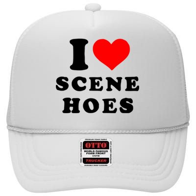 I Love Scene Hoes Funny Heart High Crown Mesh Back Trucker Hat