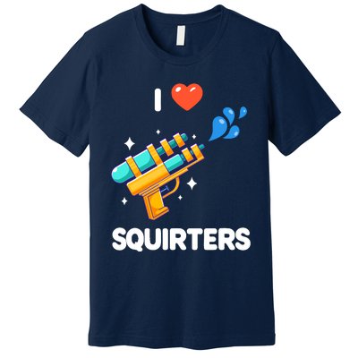 I Love Squirters Premium T-Shirt