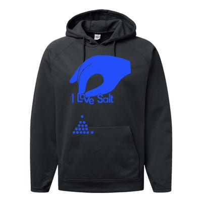 I Love Salt For Man Woman Performance Fleece Hoodie