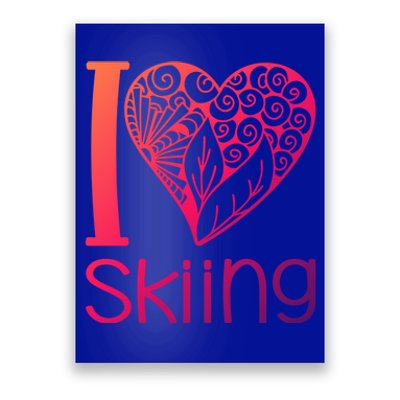 I Love Skiing For Ski Lovers Gift Poster