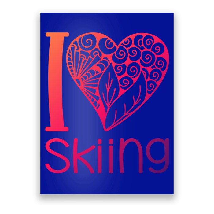 I Love Skiing For Ski Lovers Gift Poster