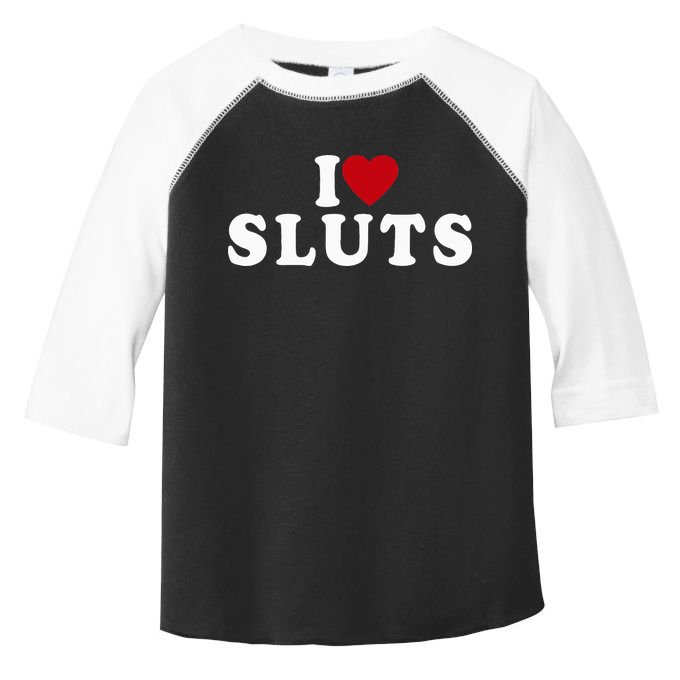 I Love Sluts Heart Toddler Fine Jersey T-Shirt