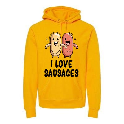 I Love Sausages Gift Premium Hoodie