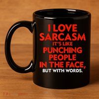 I Love Sarcasm It’s Like Punching People In The Face Funny 11oz C Handle Ceramic Mug