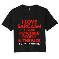 I Love Sarcasm It’s Like Punching People In The Face Funny Crop Top