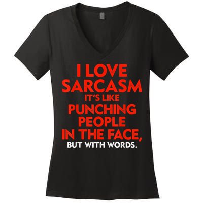 I Love Sarcasm It’s Like Punching People In The Face Funny Women's V-Neck T-Shirt