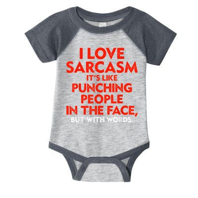 I Love Sarcasm It’s Like Punching People In The Face Funny Infant Baby Jersey Bodysuit