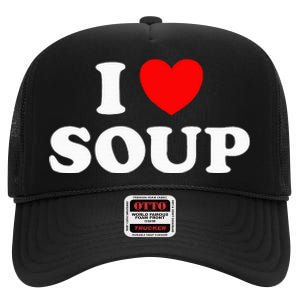 I Love Soup Funny Stew Hot Food Stone Crock Pot Comfort Fan High Crown Mesh Back Trucker Hat