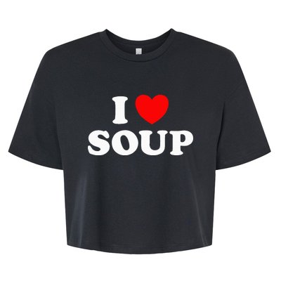 I Love Soup Funny Stew Hot Food Stone Crock Pot Comfort Fan Bella+Canvas Jersey Crop Tee