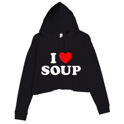 I Love Soup Funny Stew Hot Food Stone Crock Pot Comfort Fan Crop Fleece Hoodie