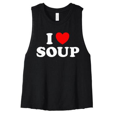 I Love Soup Funny Stew Hot Food Stone Crock Pot Comfort Fan Women's Racerback Cropped Tank