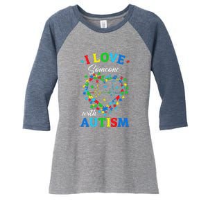 I Love Someone With Autism AwarenessI Love Someone With Autism Awareness Women's Tri-Blend 3/4-Sleeve Raglan Shirt