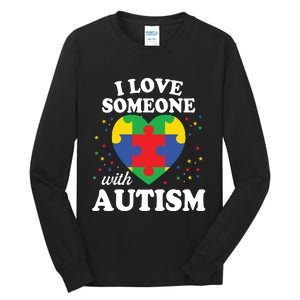 I Love Someone With Autism Awareness Tall Long Sleeve T-Shirt