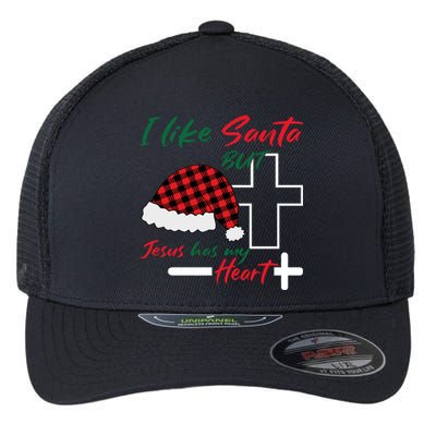 I Like Santa But Jesus Has My Heart Christmas Jesus Squad Funny Gift Flexfit Unipanel Trucker Cap