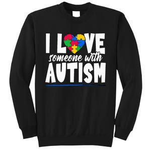 I Love Someone With Autism Awareness Month Sweatshirt