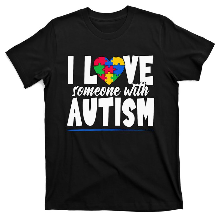 I Love Someone With Autism Awareness Month T-Shirt