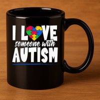 I Love Someone With Autism Awareness Month 11oz C Handle Ceramic Mug