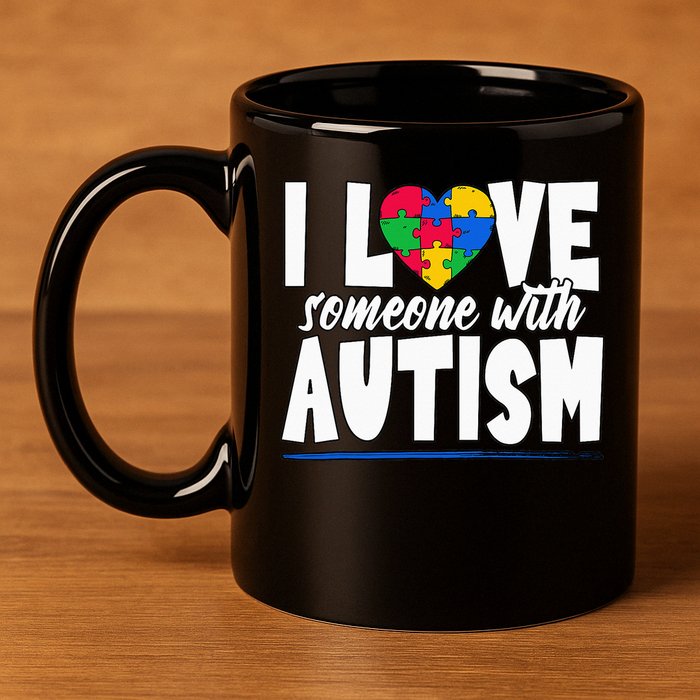 I Love Someone With Autism Awareness Month 11oz C Handle Ceramic Mug