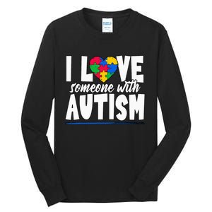 I Love Someone With Autism Awareness Month Tall Long Sleeve T-Shirt