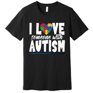 I Love Someone With Autism Awareness Month Premium T-Shirt