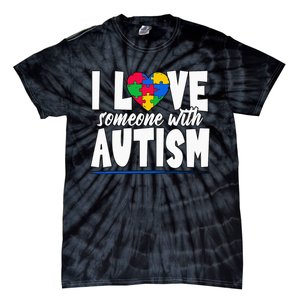 I Love Someone With Autism Awareness Month Tie-Dye T-Shirt