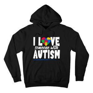 I Love Someone With Autism Awareness Month Tall Hoodie