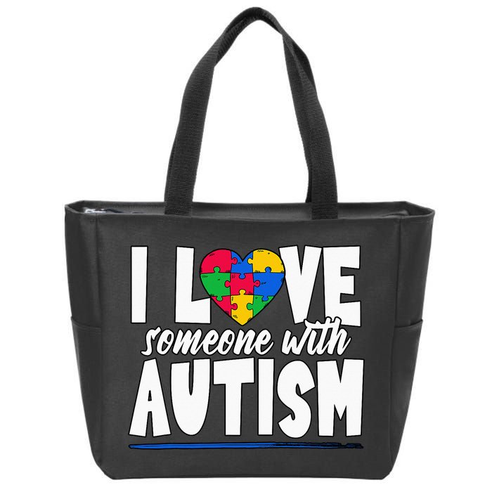 I Love Someone With Autism Awareness Month Zip Tote Bag
