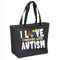 I Love Someone With Autism Awareness Month Zip Tote Bag