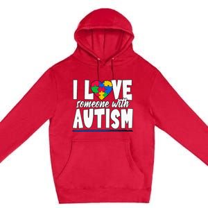 I Love Someone With Autism Awareness Month Premium Pullover Hoodie