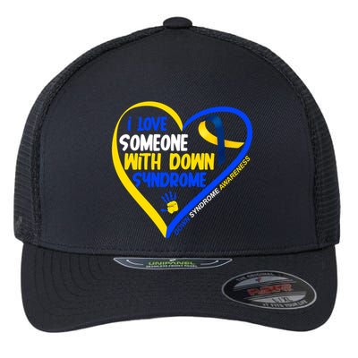 I Love Someone With Down Syndrome Awareness Flexfit Unipanel Trucker Cap